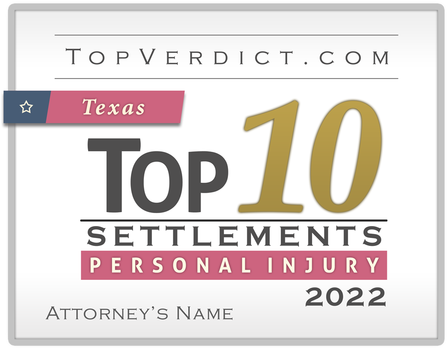 Attorney Badge - Top 10 Personal Injury Settlements, TX 2022 ...