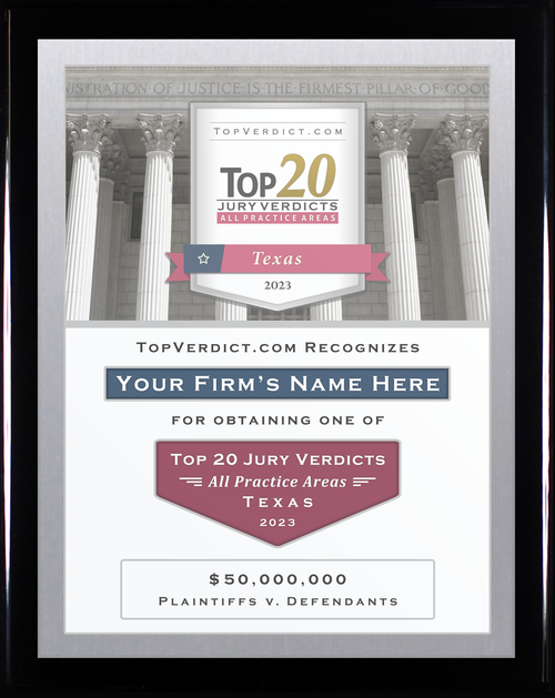 Firm Plaque - Top 20 Verdicts, Texas 2023 | TopVerdict.com