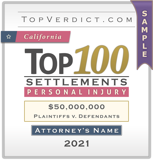 Top 100 Personal Injury Settlements in California in 2021