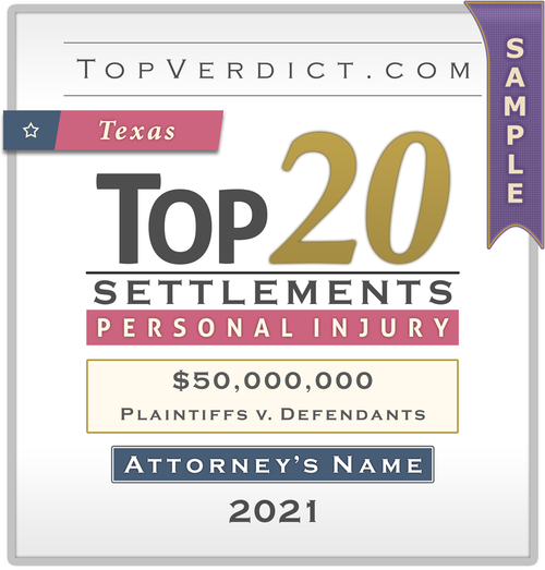 Top 20 Personal Injury Settlements in Texas in 2021
