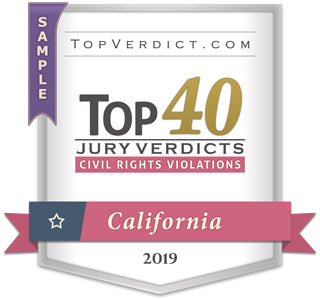 Top 40 Civil Rights Violation Verdicts in California in 2019